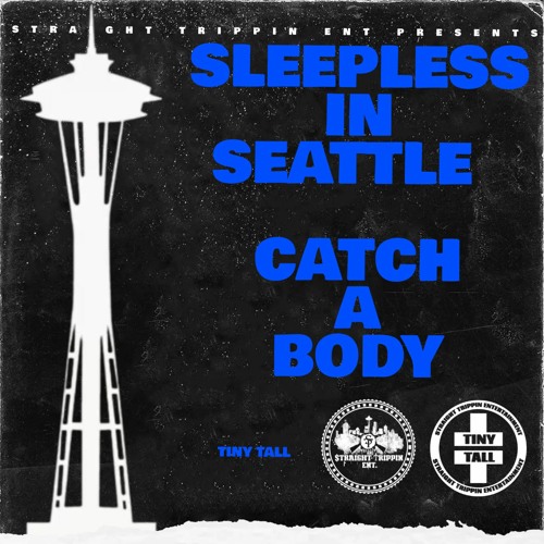 Sleepless In Seattle \ Catch A Body - Tiny Tall