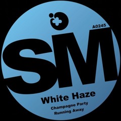 White Haze - Champagne Party (Original Mix)