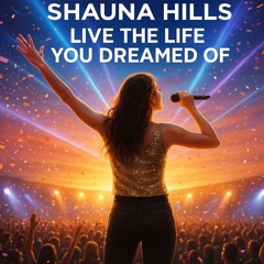 Live the Life You Dreamed Of!!