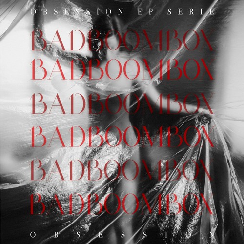 PREMIERE: Bad Boombox - Intention [OBSESSION]