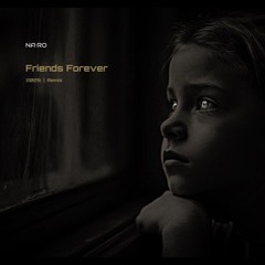 Friends Forever / NA•RO Remix