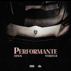 Dinos – Performante (Feat. Werenoi)