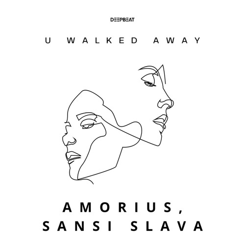 DEEPBEAT004: Amorius, Sansi Slava - U Walked Away
