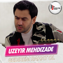Gedirem Rahat Ol