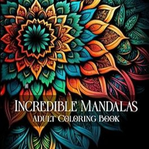 101 Incredible Patterns | An Easy Mindfulness Coloring Book for Adults for  Relaxation and Stress Relief | Easy Adult Coloring Book (Incredible  for