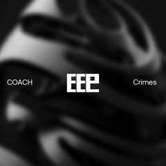 COACH/EP - Crimes - Previews - OUT NOW