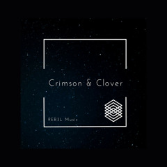 Crimson & Clover( Reborn )