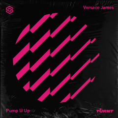 Versace James - PUMP U UP