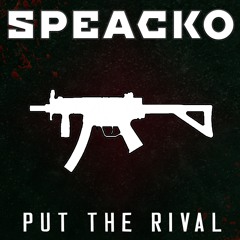 Speacko - Put The Rival