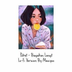 Potret - Bagaikan Langit (Lo-Fi Version By Masiyoo)
