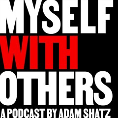 Myself With Others - Episode No. 1 Introducion - Vivian Gornick