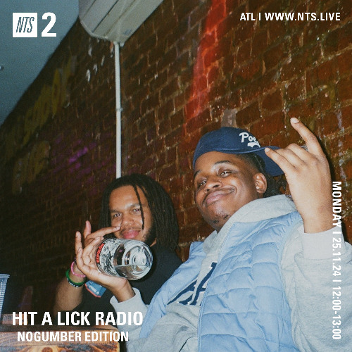 NTS RADIO: HIT A LICK RADIO - NOGUMBER EDITION (HOSTED BY NOGUM HUNDO) 251124