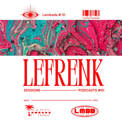 LEFRENK // Sesiones-Lambada#51