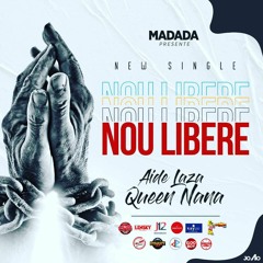 Aide Laza Feat Queen Nana - Nou Libere (official audio)