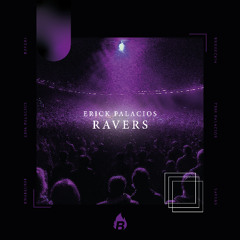 Erick Palacios - Ravers