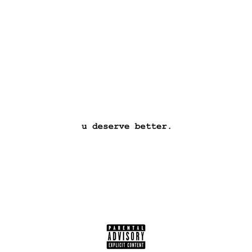 u deserve better (feat.WADE)