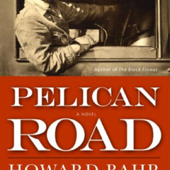 View EPUB 💔 Pelican Road by  Howard Bahr [PDF EBOOK EPUB KINDLE]
