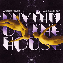 Anto's Mars, Ali Salahov - Rhythm Of The House