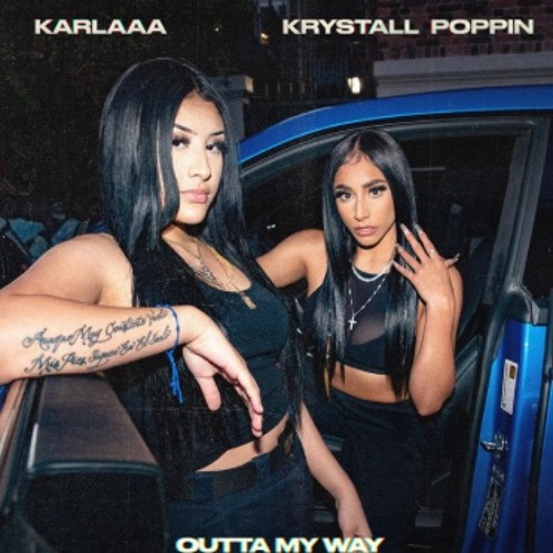 Outta My Way (ft.Krystall Poppin)