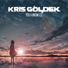 Kris Goldek - You Know It | Dubstep