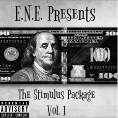 E.N.E Presents Stimulus Package Vol 1