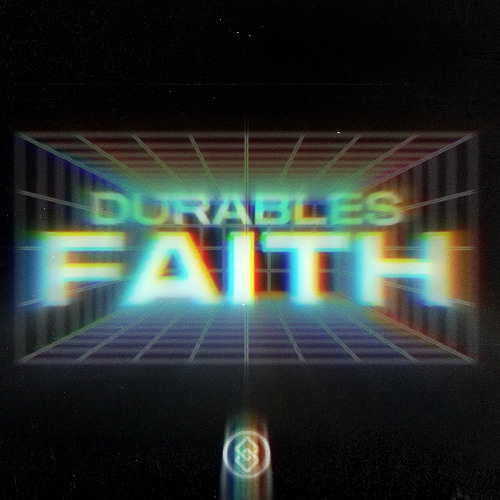 Durables - Faith