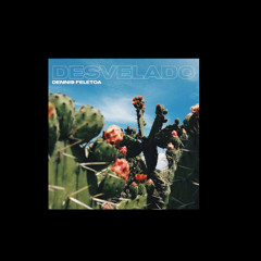 Desvelado - Dennis Feletoa