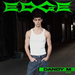 DANDY M - EDGE Mix 36