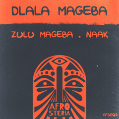 Zulu Mageba & Naak - Dlala Mageba (Radio edit).wav