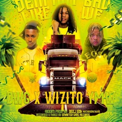 DWG - Dem Not Bad Like Us feat Wizito YMW (SXM Soca 2024)