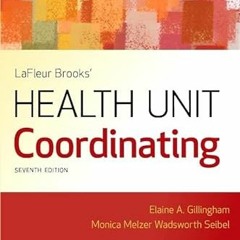 Read [PDF] LaFleur Brooks' Health Unit Coordinating - Elaine A. Gillingham AAS BA CHUC (Author)