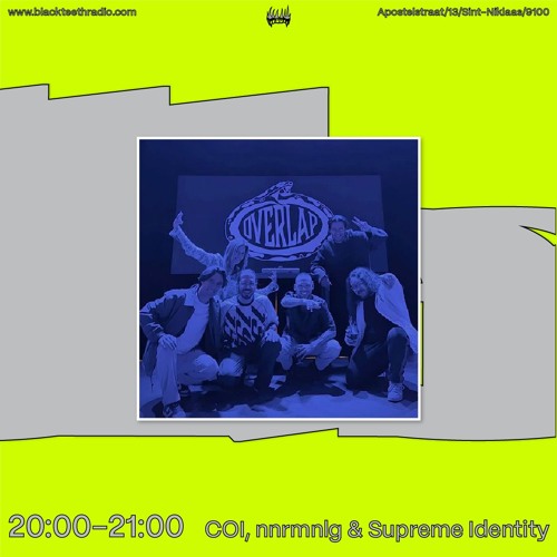 Black Teeth Radio: Overlap with COI, nnrmnlg & Supreme Identity  07-08-25