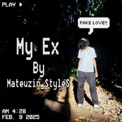 My Ex (Prod. 05)