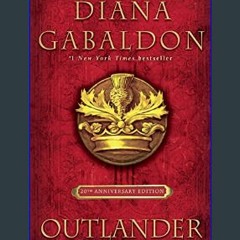 {ebook} 📕 Outlander, 20th Anniversary Collector's Edition (Outlander Anniversary Edition)     Hard