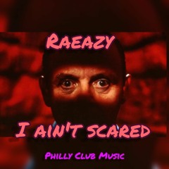 RaEazy - I Ain't Scared (Club Attack Track)