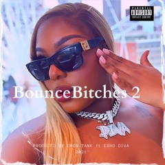 BOUNCE BITCHES 2 FT - ESHO DIVA