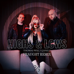 Janely x Thomas Will - Highs and Lows (Fraught Remix)