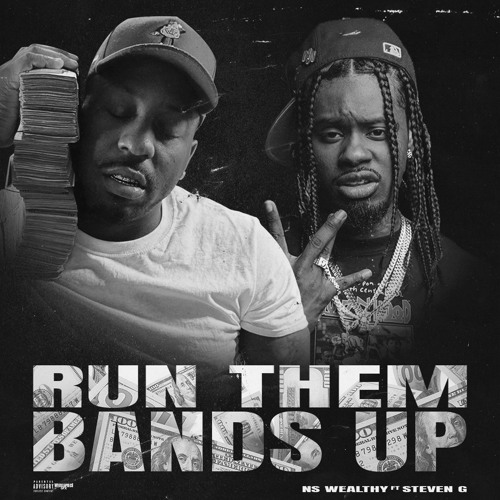 Run them Bands up feat Steven G