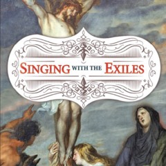 Singing With The Exiles Message Series