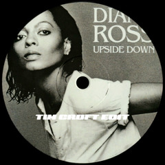 Diana Ross - Upside Down (Tim Croft Edit) *FREE DOWNLOAD*