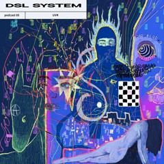 DSL System Podcast 09 - UVM