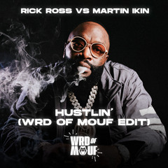 Hustlin' (WRD OF MOUF Edit) (FREE DOWNLOAD)