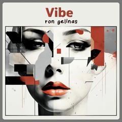 Ron Gelinas - Vibe [ROYALTY FREE MUSIC]