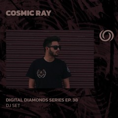COSMIC RAY | Digital Diamnonds Series Ep. 38 | 05/03/2024