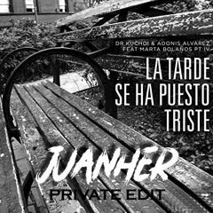 *FREEDOWNLOAD* Dr Kucho! La tarde se ha puesto triste (Juanher Private Edit)