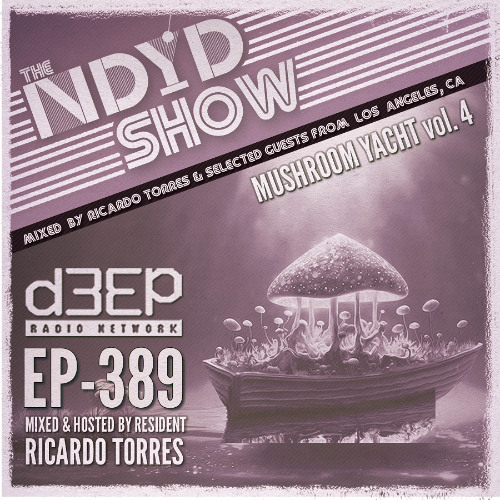 The NDYD Radio Show EP389 - Mushroom Yacht vol 4