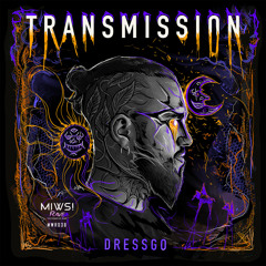 Dressgo - Transmission (Original Mix) @Transmission @MIWS! RAVE