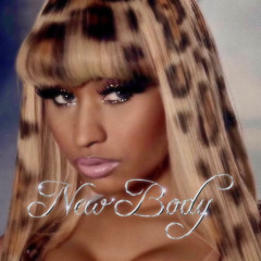 New Body - Nicki Minaj 💋