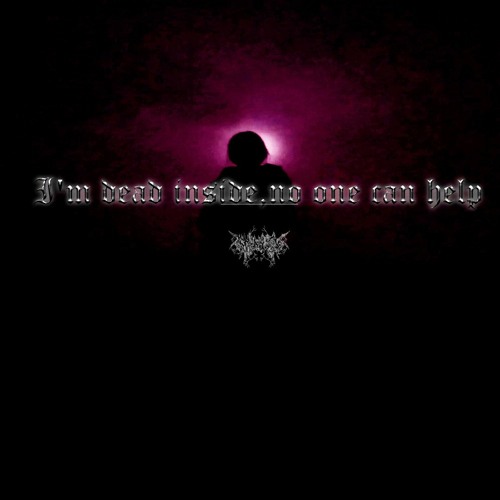 I'm dead inside,no one can help (prod. EXØRCI$T)