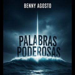 Palabras Poderosas, Pt. 1